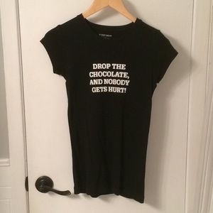 “DROP THE CHOCOLATE & NOBODY GETS HURT” T-Shirt